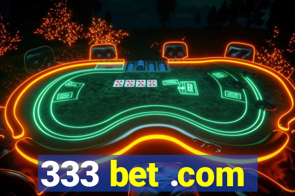 333 bet .com